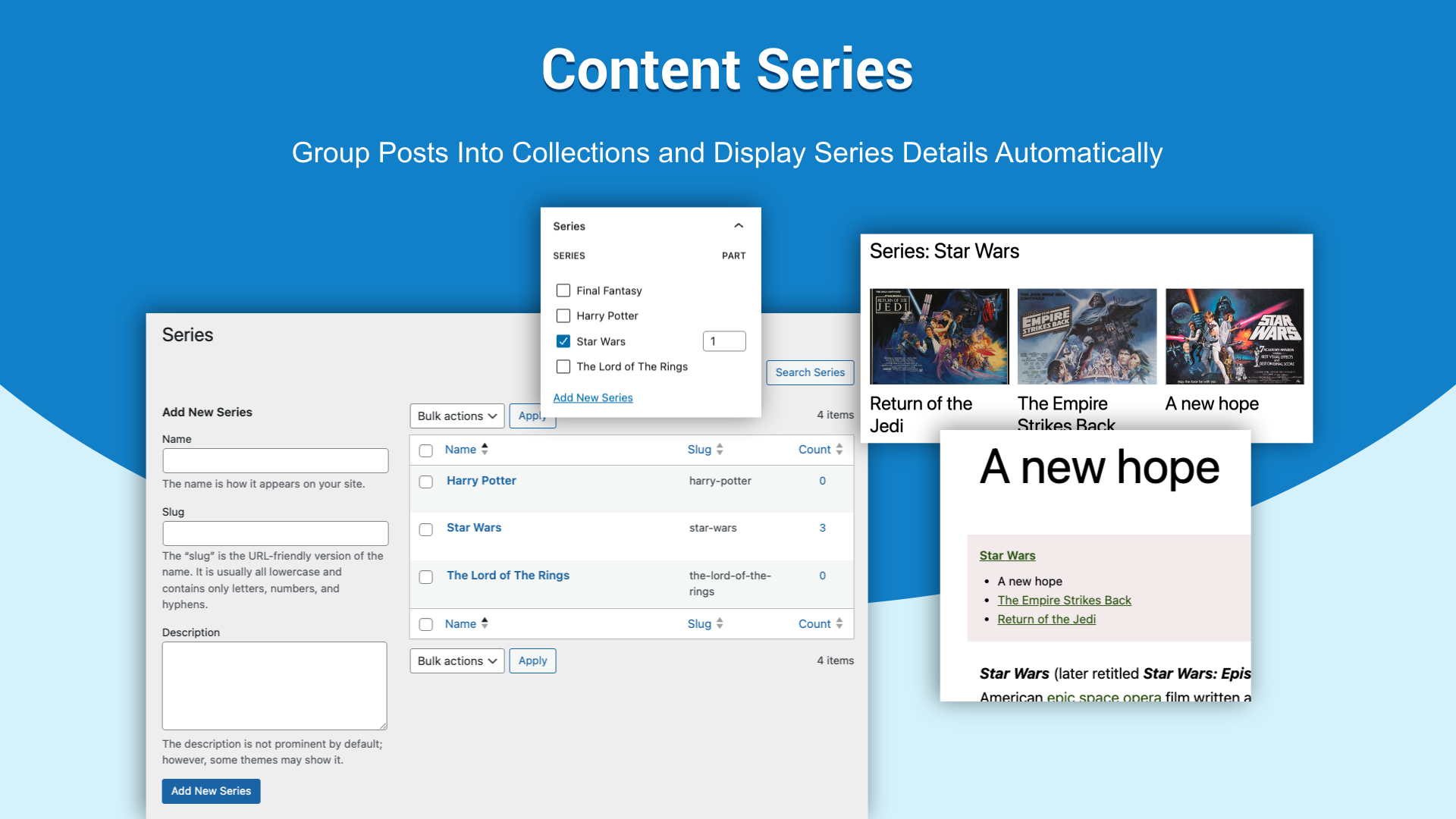 <strong>Content Series</strong>. Group related posts into collections and automatically show series details on every post that belongs to them.