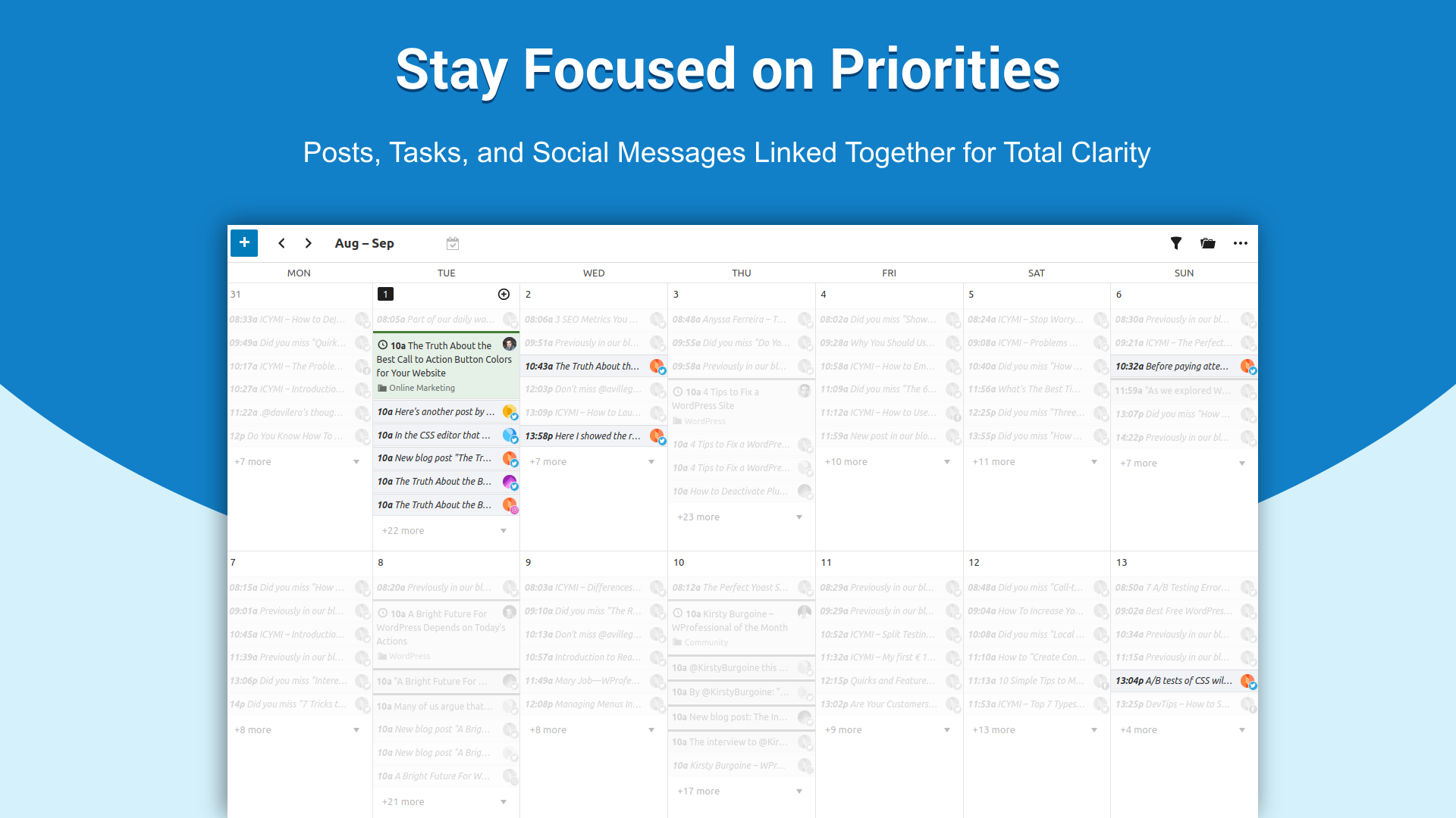 <strong>Focus on what truly matters.</strong> The Editorial Calendar connects every related element, so you instantly see which social messages and tasks belong to each post.