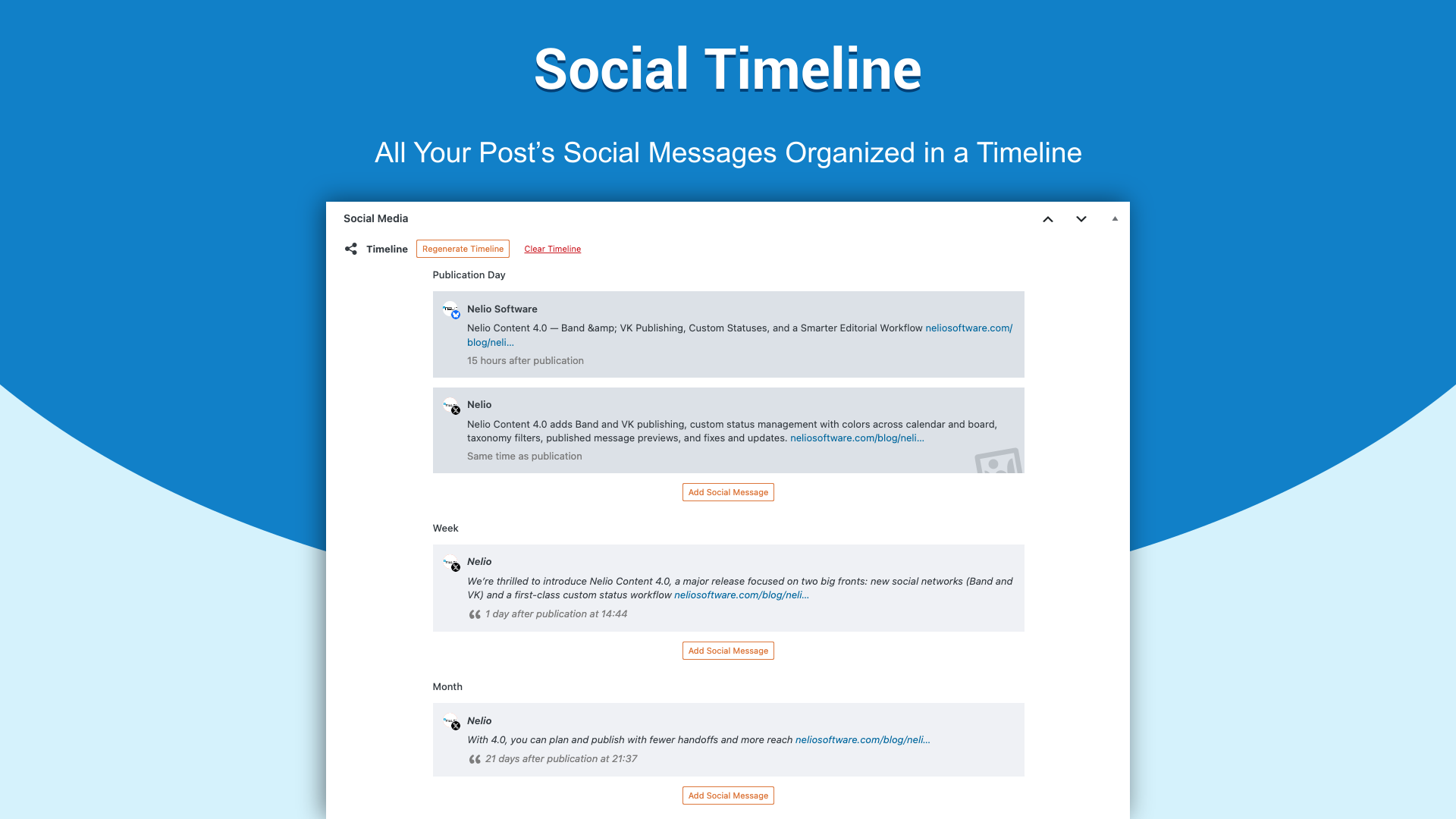 <strong>Timeline of Scheduled Social Messages.</strong> Easily view and add social messages for any post with a clear, intuitive timeline.