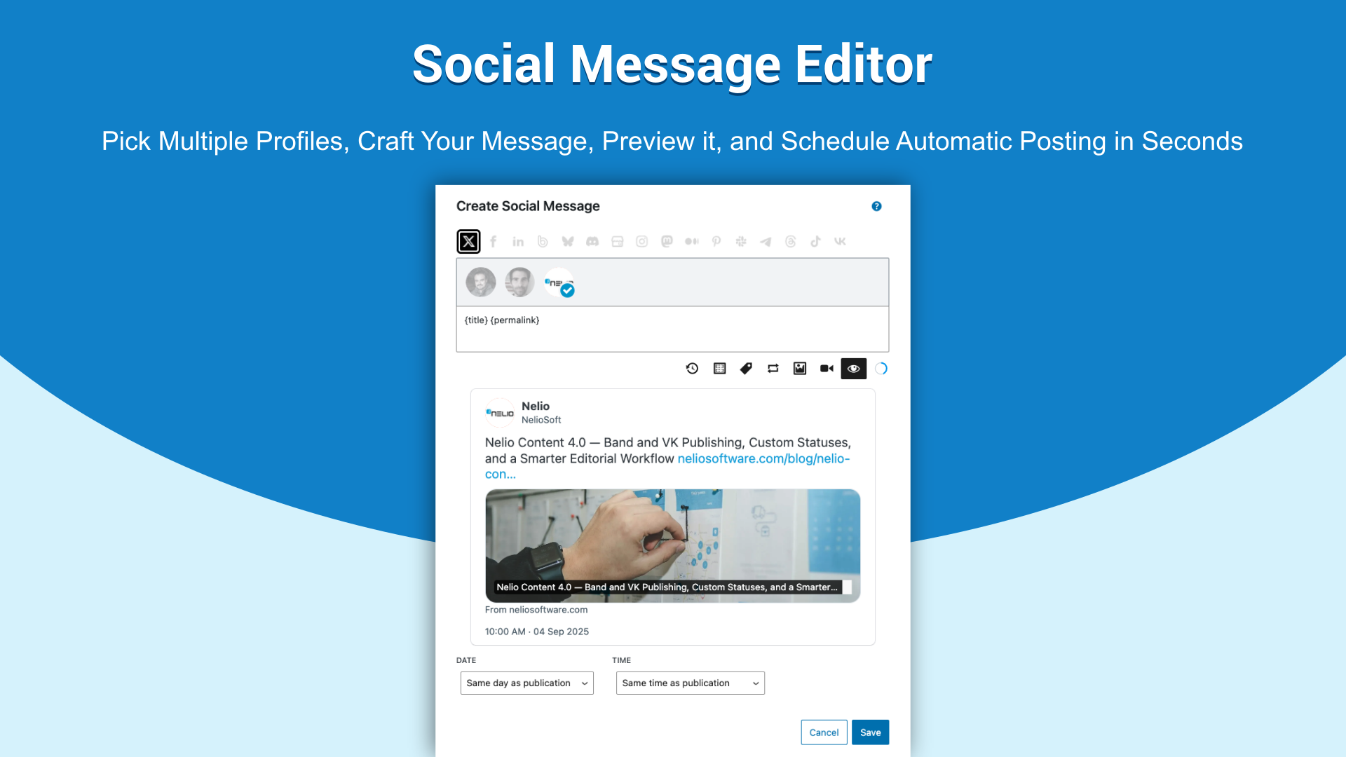 <strong>Integrated Social Message Editor.</strong> Pick multiple profiles, craft your message, preview it, and schedule automatic posting in seconds.