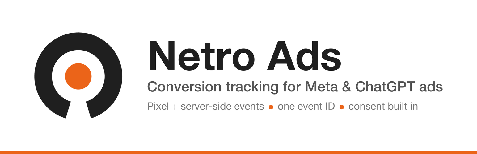 Netro Ads – Pixel & Conversions API for Meta, Google Ads and ChatGPT