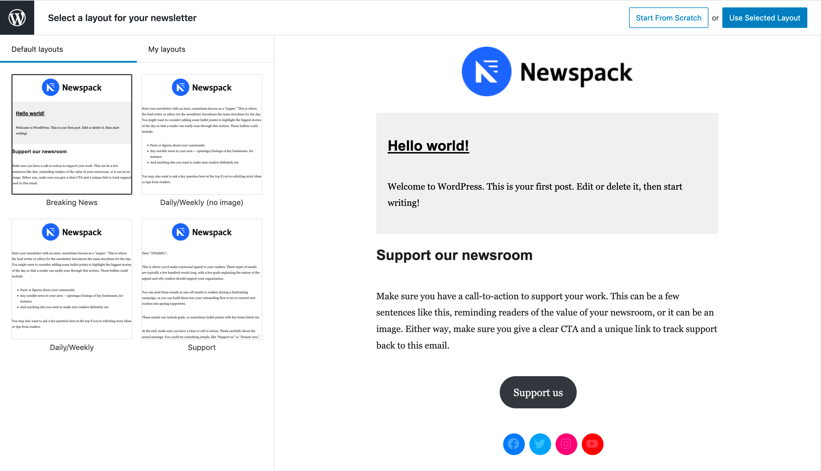 Pick from one of the bundled templates to start your new newsletter, or start with a blank page. You can also create and save your own templates to create a consistent newsletter series.