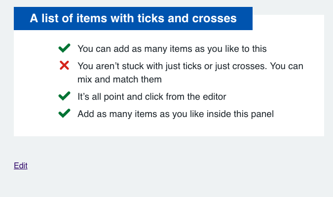 Do / Don't lists - Simple lists in a display card with ticks and crosses to denote actions they should or should not take. Can also be used for status updates, projects etc