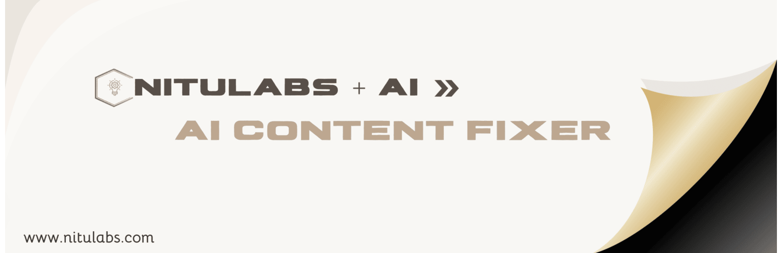 NituLabs AI Content Fixer – Smart AI to Boost Your Content Quality