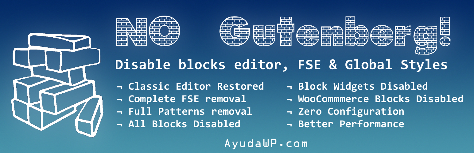 No Gutenberg – Disable Blocks Editor and Global Styles – Back to Classic Editor