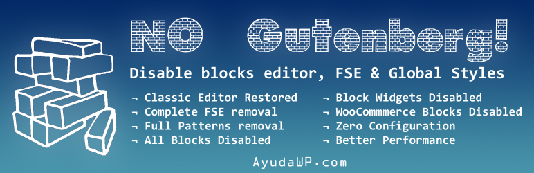 No Gutenberg – Disable Blocks Editor and Global Styles – Back to Classic Editor