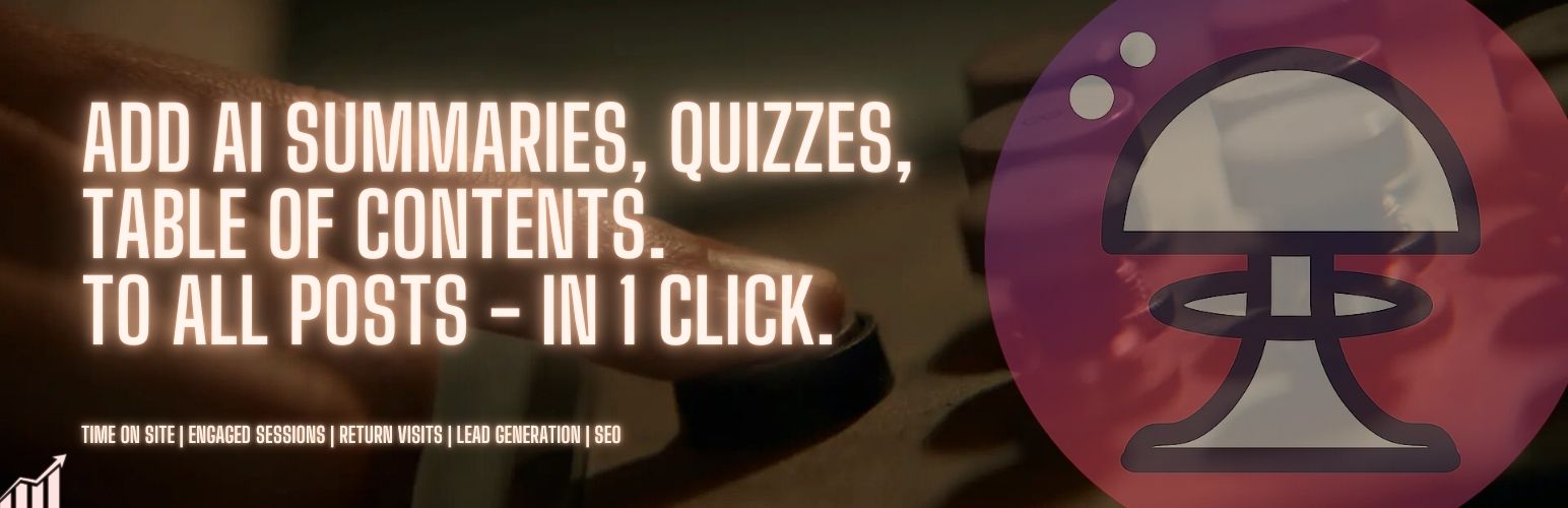 Nuclear Engagement – Instantly Generate AI Summaries, Quizzes & TOC at Scale