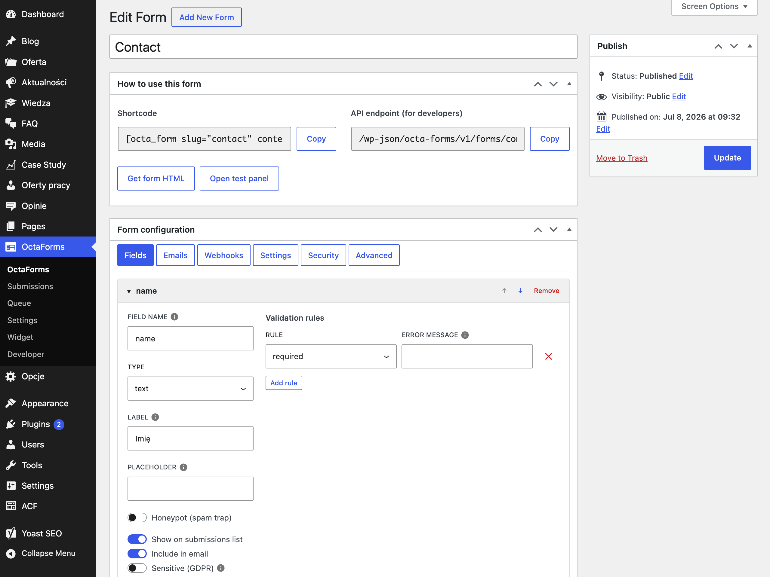 The form editor. Add fields, set the rules an answer has to pass, and copy the shortcode that puts the form on a page.