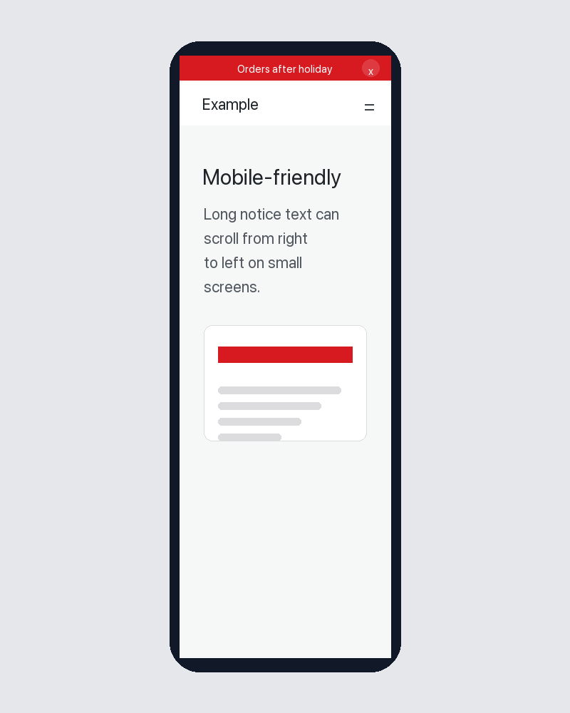Mobile example showing a compact notice bar designed for long messages.