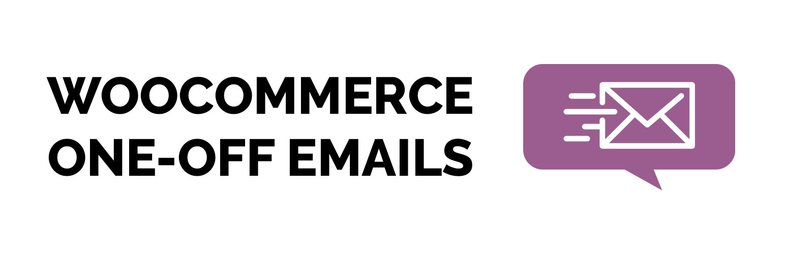 One-Off Emails for WooCommerce