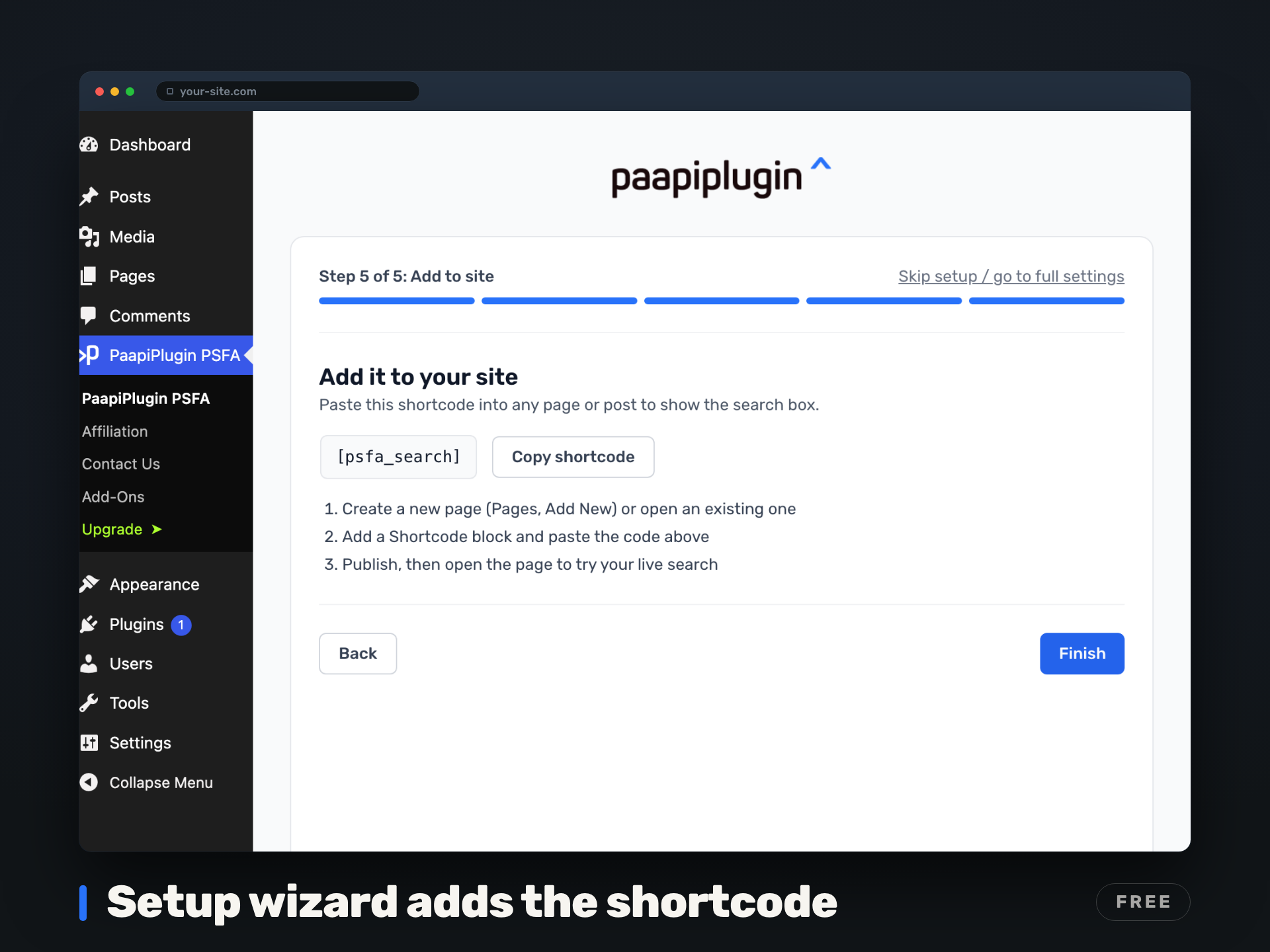 The setup wizard ends by handing you the shortcode, ready to paste into any page or post. Free.