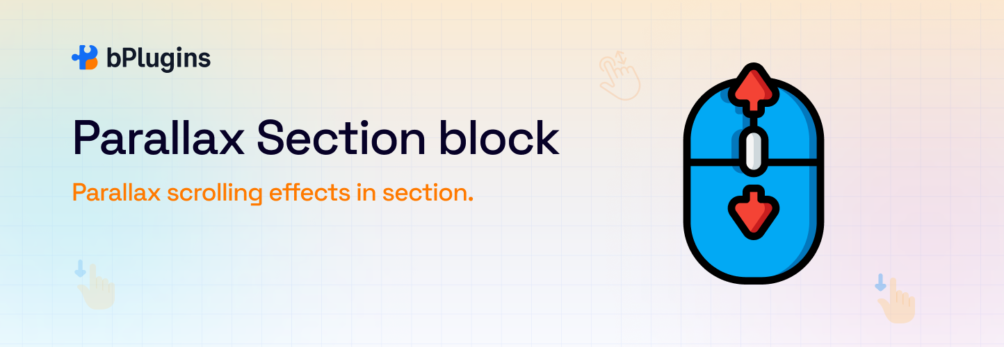Parallax Section Block – Add Parallax Scrolling Effects to Sections.