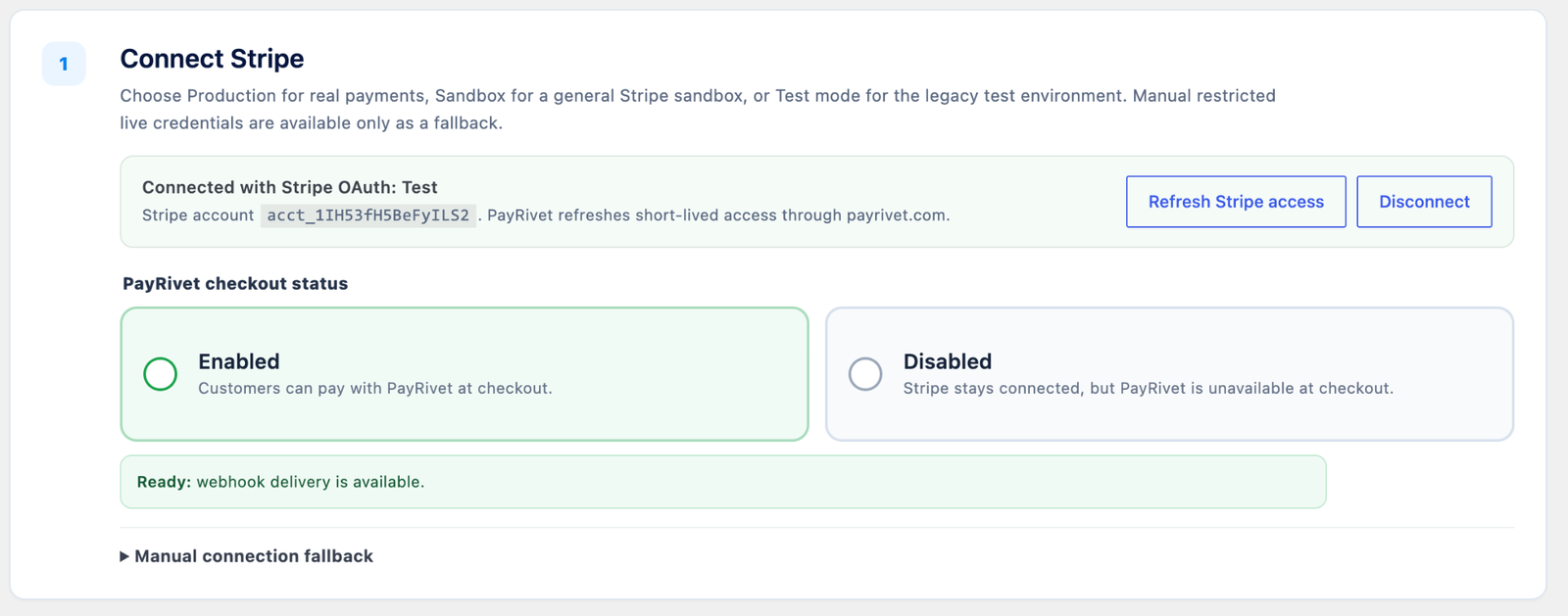 Connect Stripe with OAuth, choose the Stripe environment, and enable or disable PayRivet checkout without disconnecting the account.