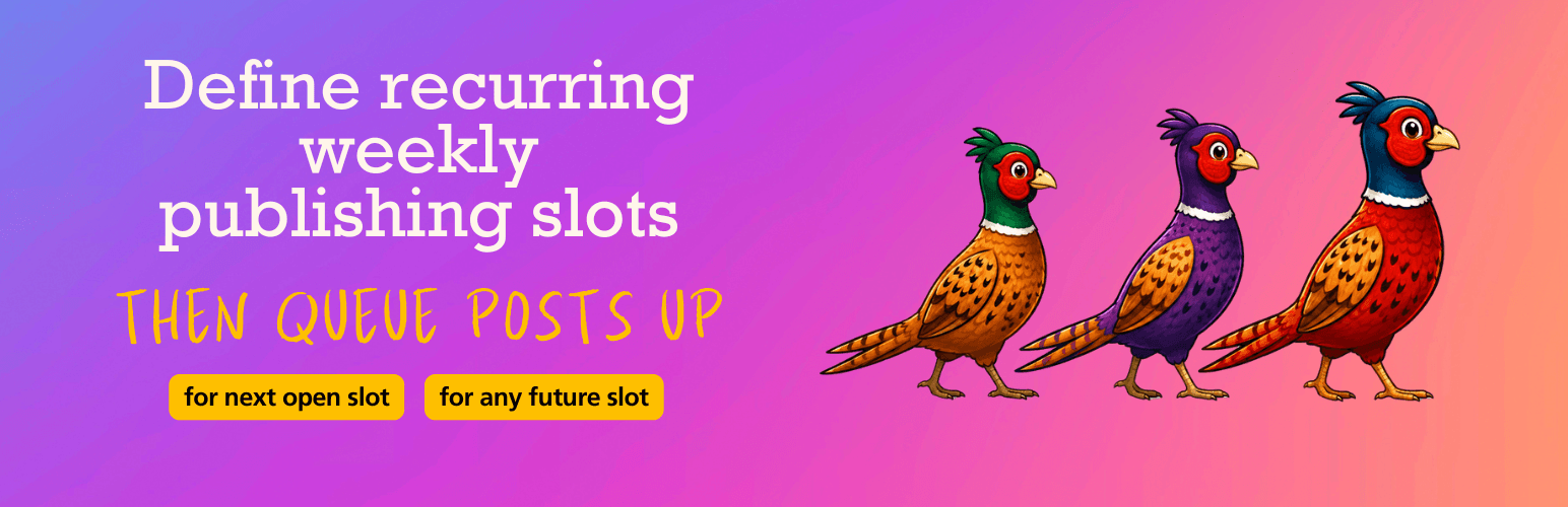 Pheasantly Queued Publication