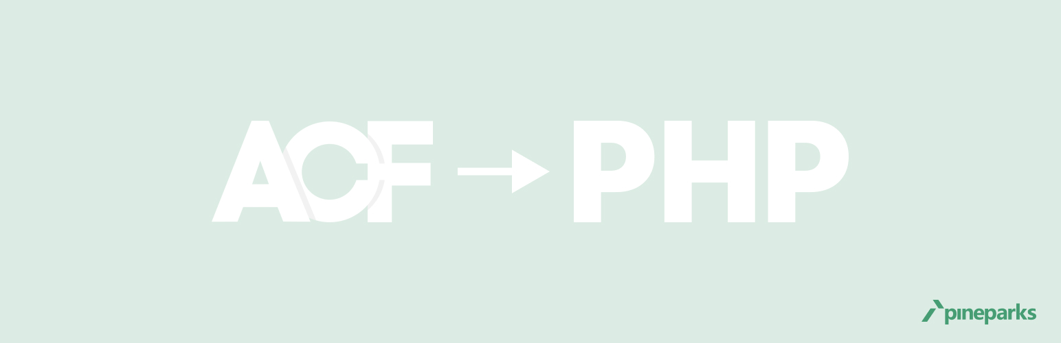 Pineparks – ACF Auto Export to PHP