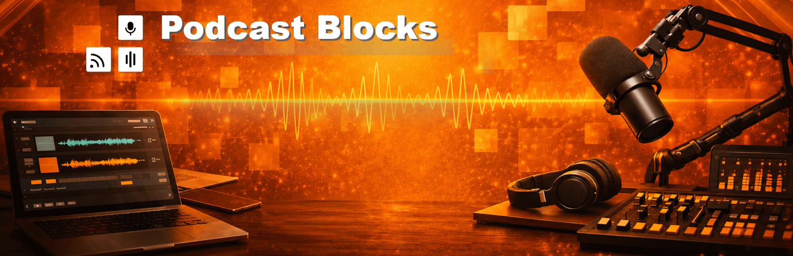 Podcast Blocks