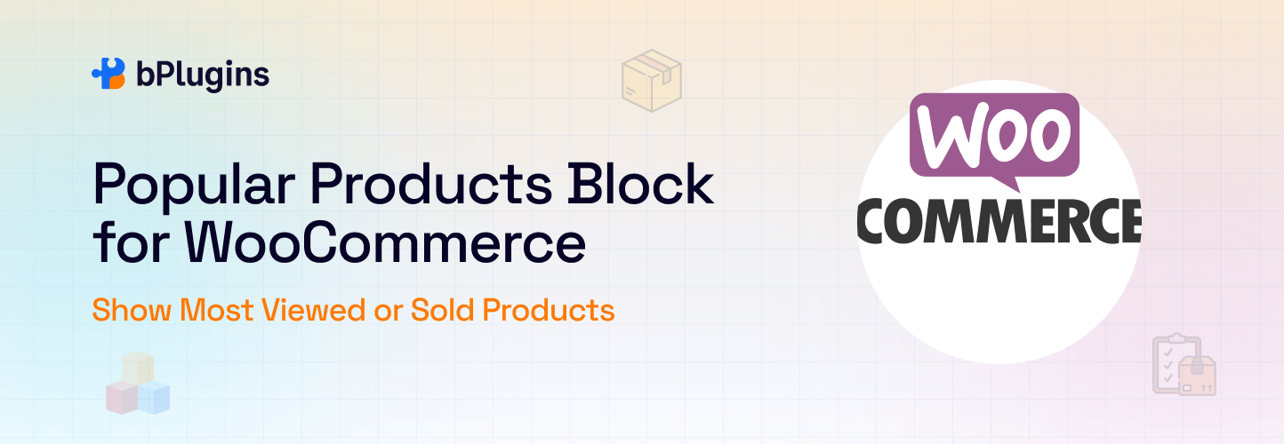 Popular Products Block for WooCommerce – Show Most Viewed or Sold Products