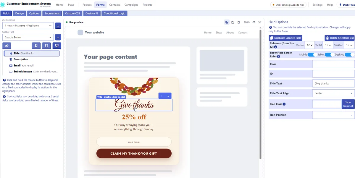 Form builder with conditional logic, spam protection and branded auto-replies.