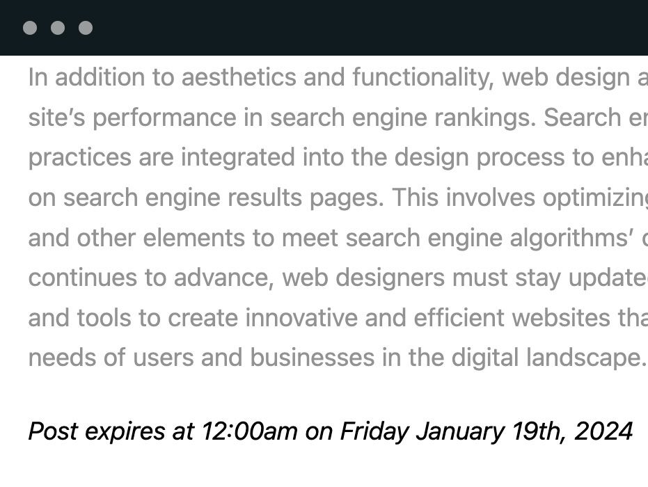 PublishPress Future allows you to automatically show the scheduled date inside your articles. The action date will be added at the bottom of your post. You can also use shortcodes to show the action date and customize the output.