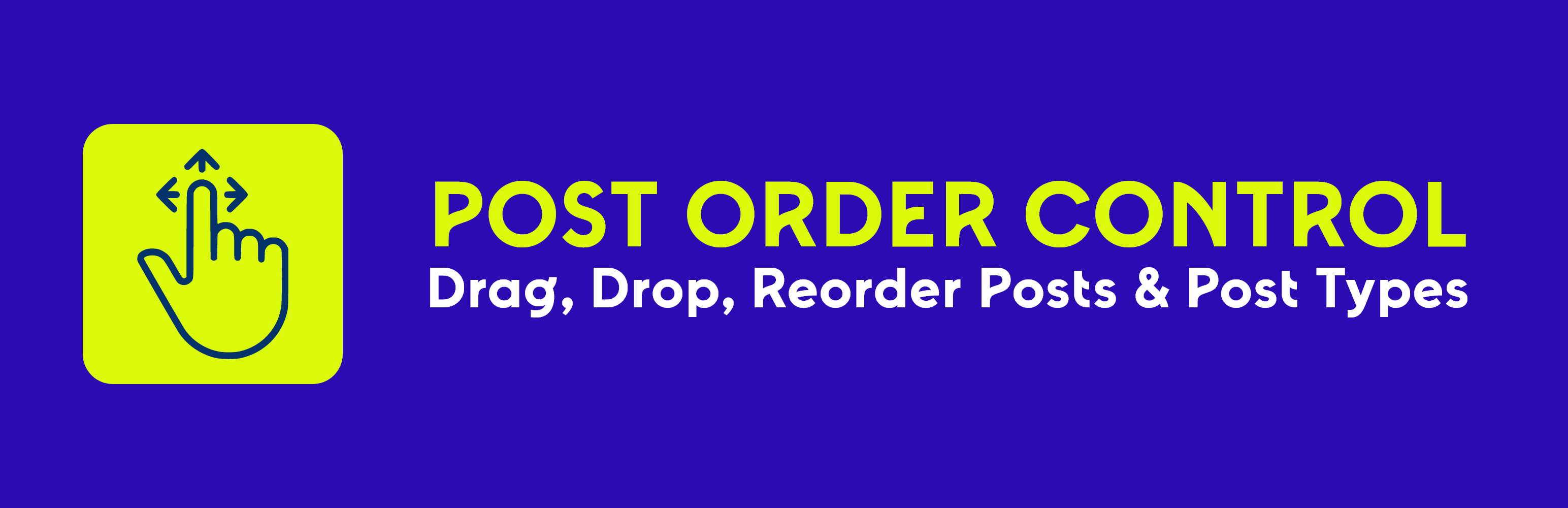 Post Order Control – Drag, Drop & Reorder Posts and Post Types