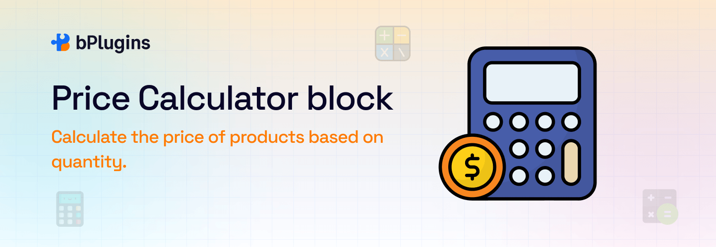Price Calculator Block – Calculate Price Based on Quantity or Options