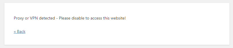Default Error message shown when a proxy or vpn is detected, this can be changed in the options.