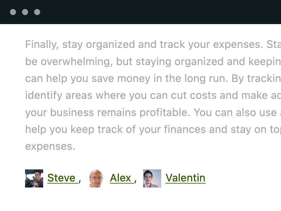 O PublishPress Authors oferece várias maneiras de mostrar biografias dos autores. Você pode exibir os autores abaixo do seu conteúdo, em um widget, usando shortcodes e muito mais.