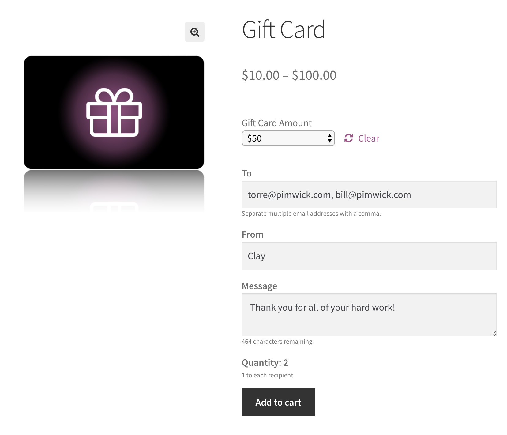 Similar to Amazon.com gift cards, the customer can specify the amount, recipient, and message when purchasing.