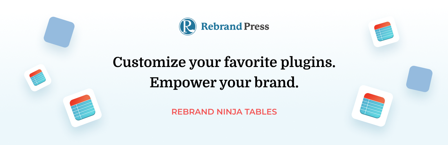 Rebrand Ninja Tables