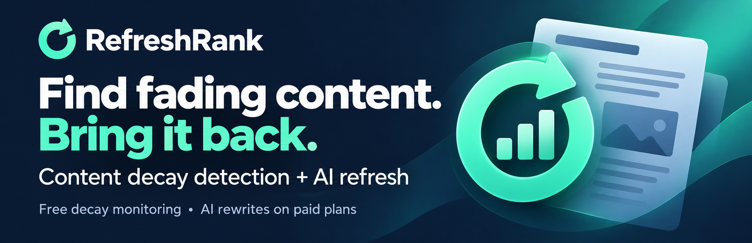 RefreshRank – Content Decay Detection &amp; AI Refresh