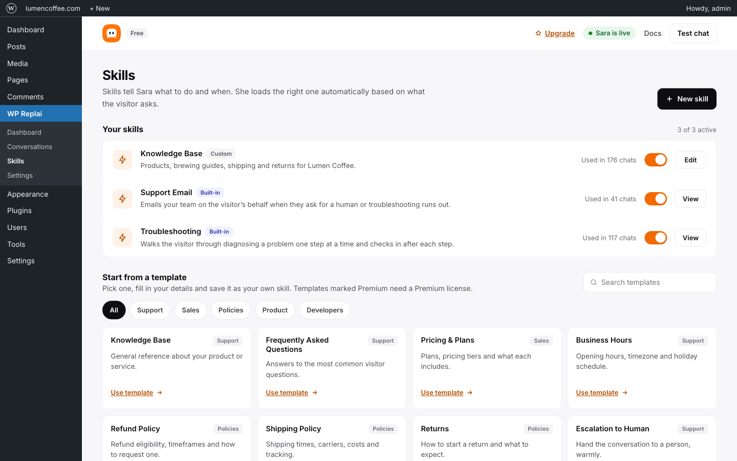 Skills tell the agent how to handle common requests.