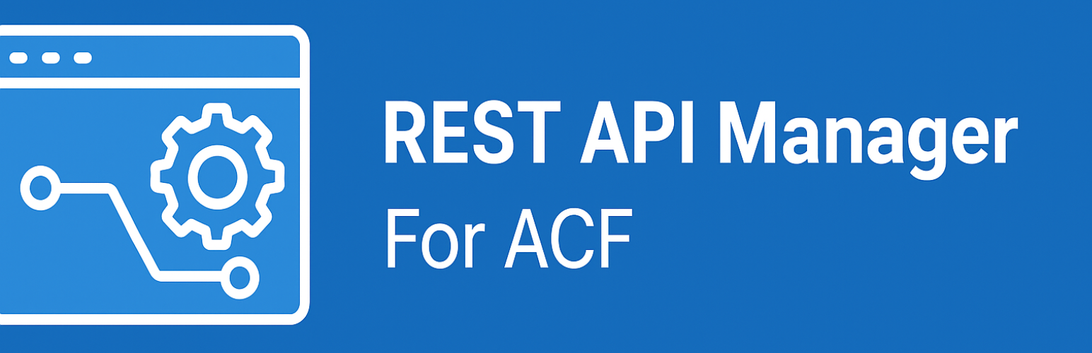 REST API Manager For ACF