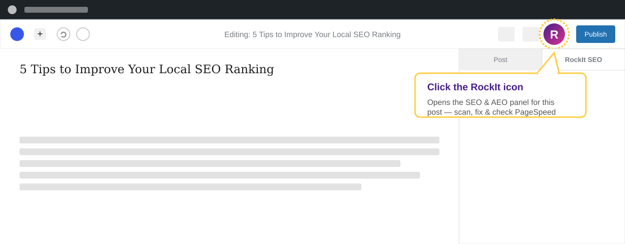 Click the RockIt icon (circle with R) in the top editor bar to open the SEO & AEO panel for the current post.