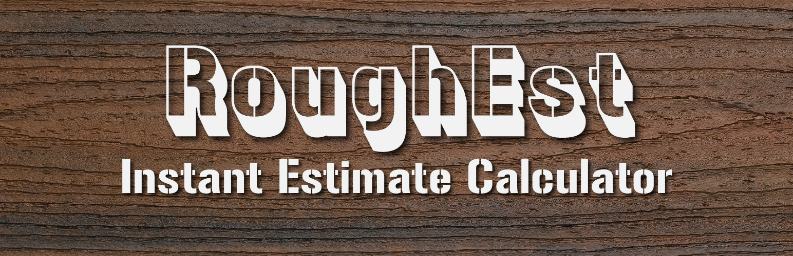 RoughEst Instant Estimate Calculator