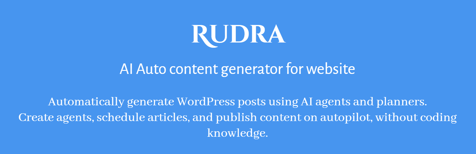 Rudra – AI Auto Content Generator For Website