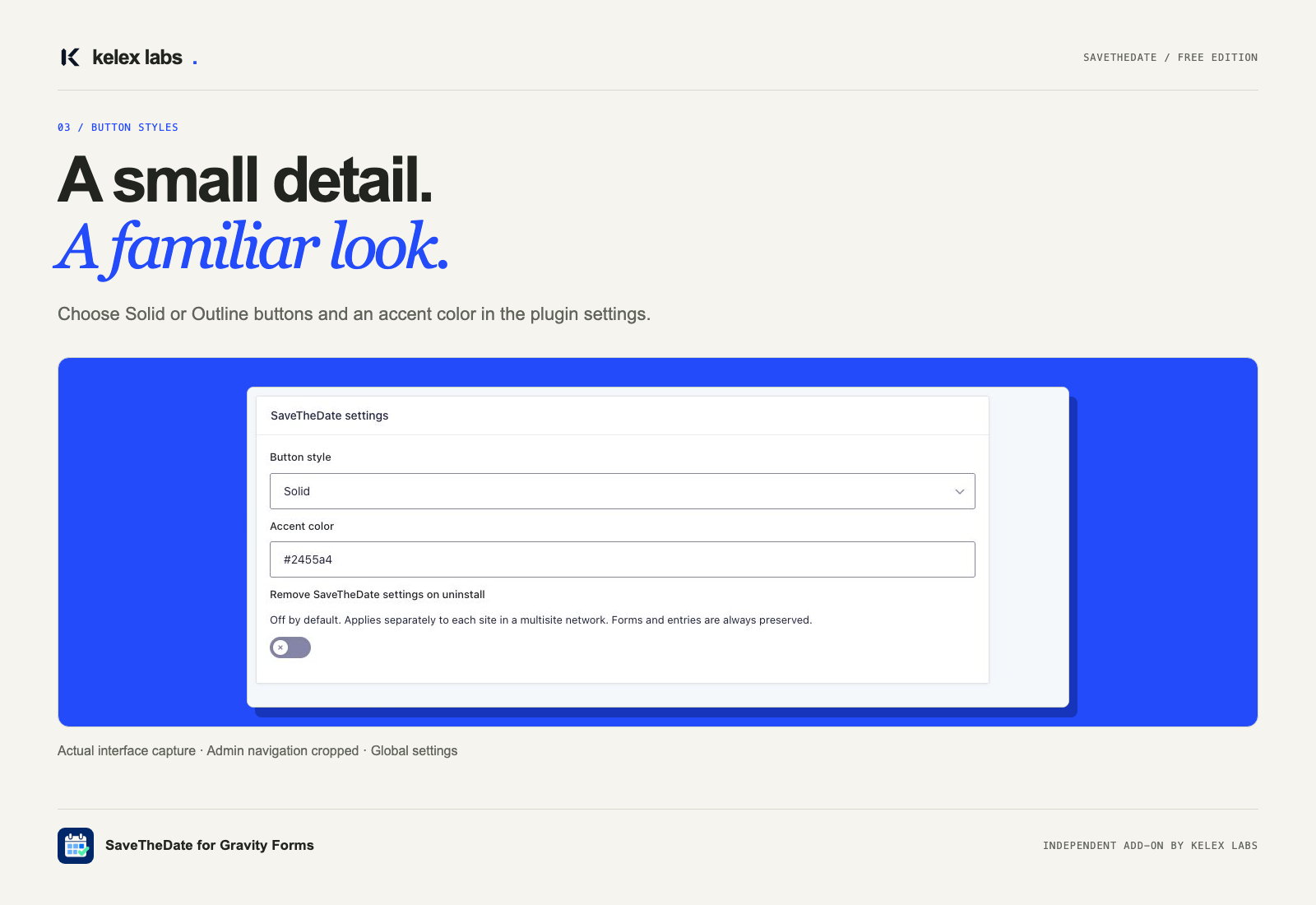 Real global settings for button style, accent color, and opt-in cleanup. Admin navigation is cropped from the capture.