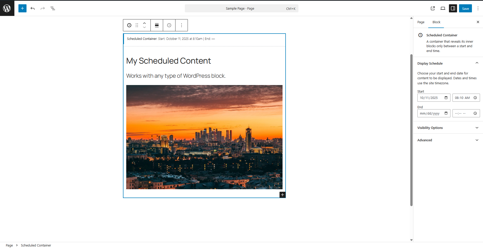 Place any content you'd like within your scheduled container and set the start/end time.