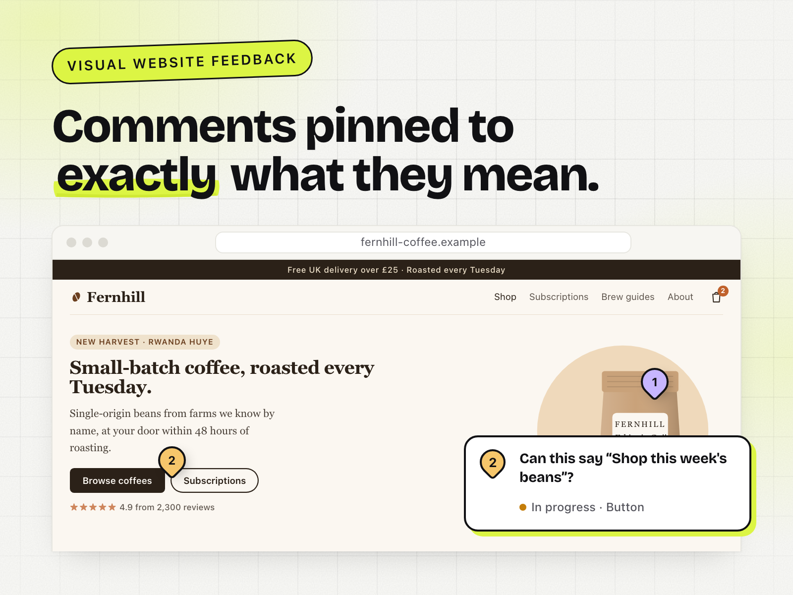 Clients click anything on the page and comment. Each comment is pinned to the exact element.