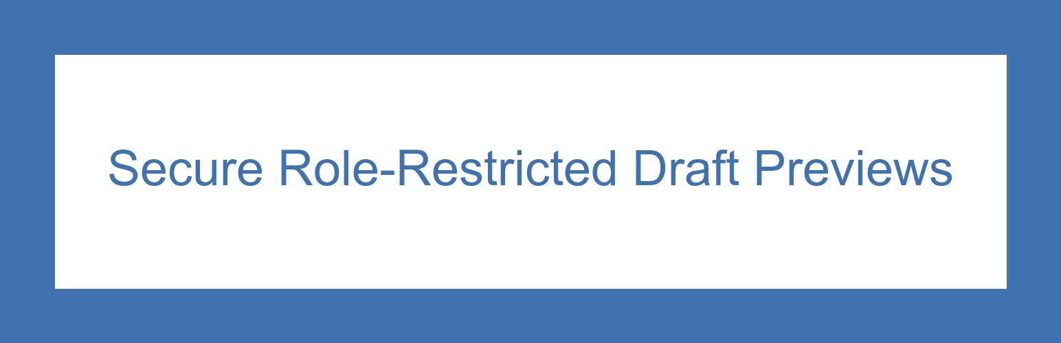 WordPress 外掛 Secure Role-Restricted Draft Previews 的封面圖片。