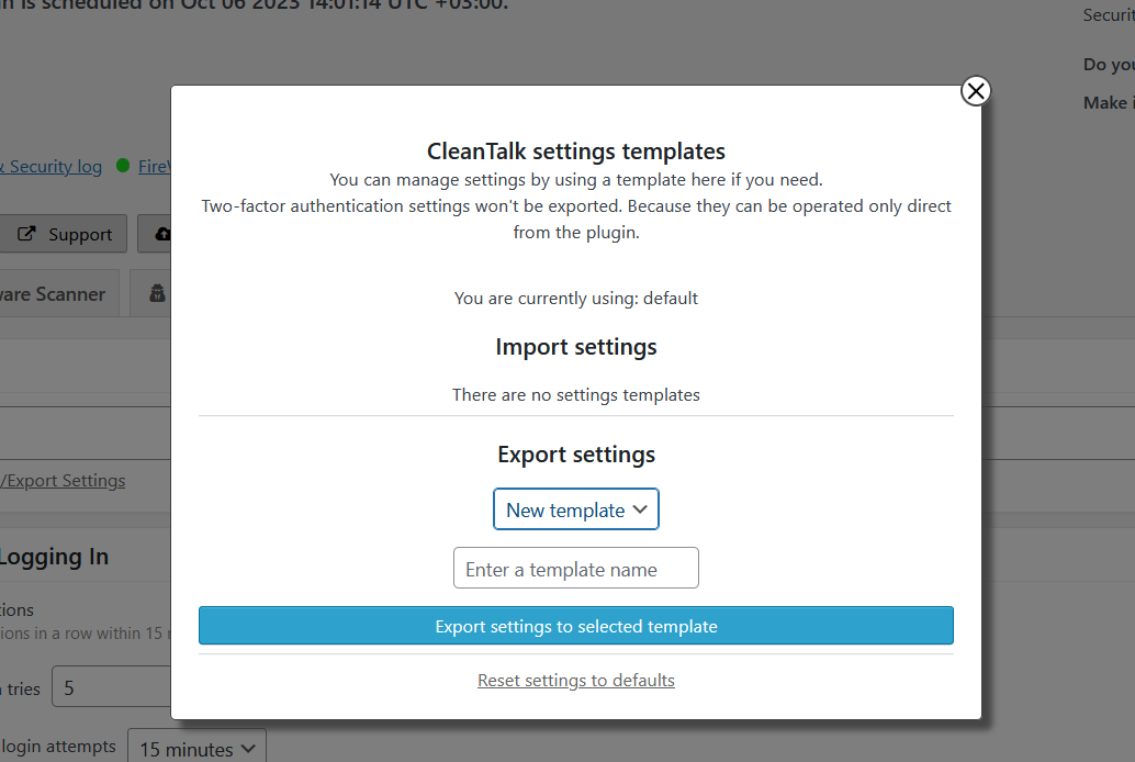 <strong>Templates interface</strong>. Using this interface you can apply the settings from another site of your CleanTalk account or a template saved before.