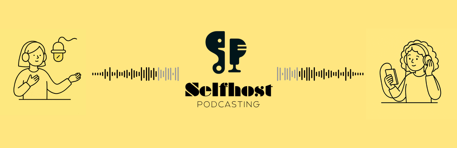 Selfhost Podcasting – Create Podcasts Easily