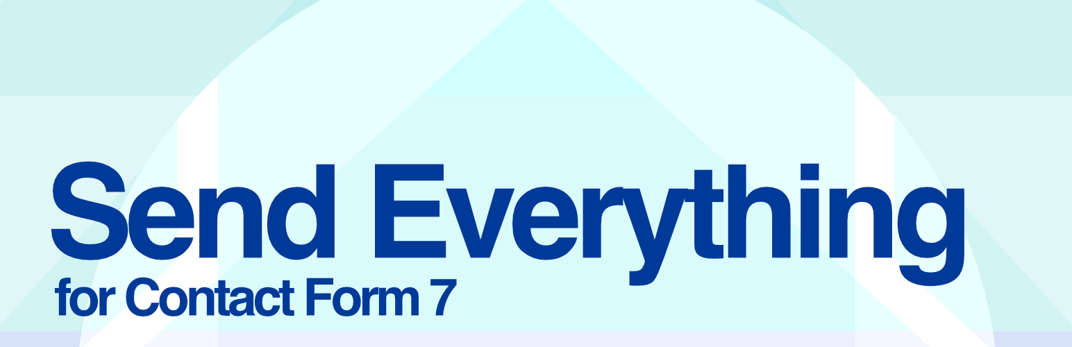 Send Everything for Contact Form 7