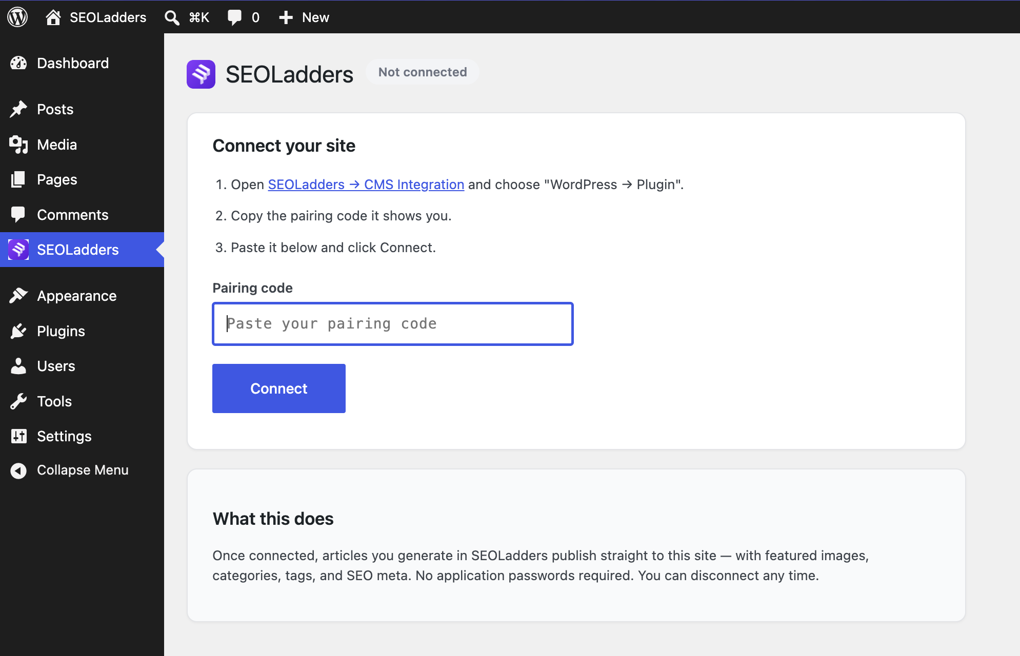 Settings → SEOLadders before connecting: paste the pairing code from your SEOLadders dashboard and click Connect. No application password required.