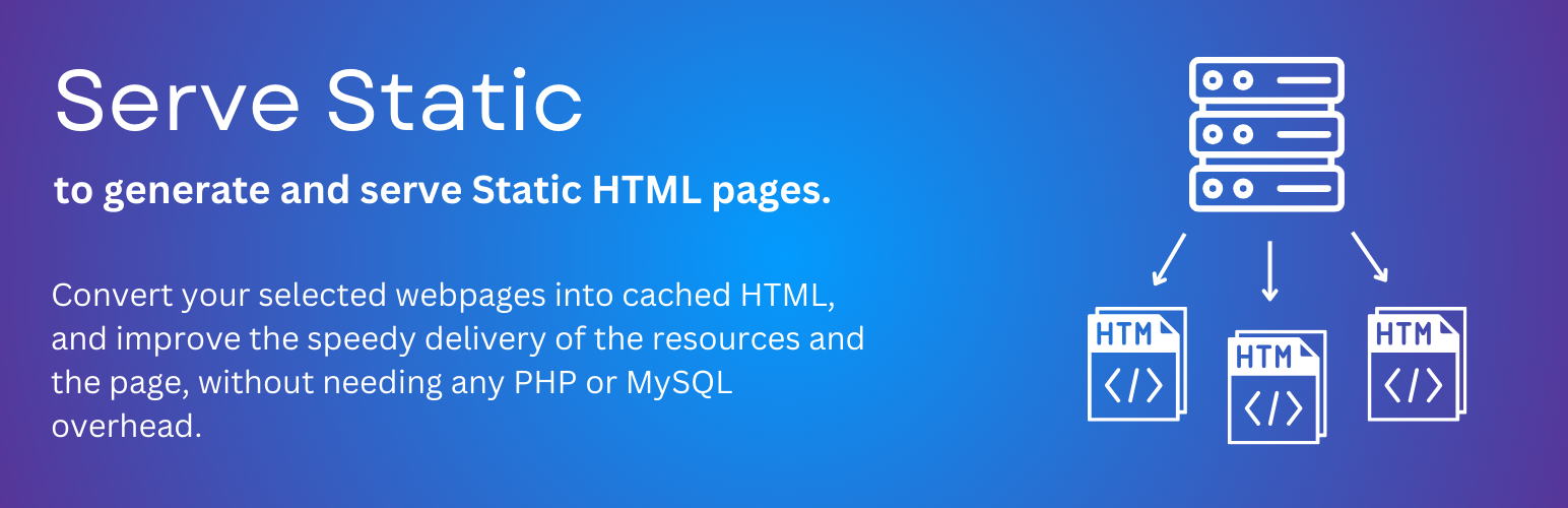 Serve Static &#8211; Automatic WordPress Static Page generator