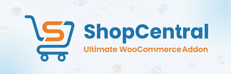 ShopCentral – Advanced Store Management & Analytics for WooCommerce
