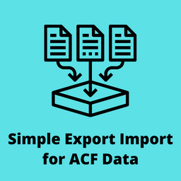 Simple Export Import for ACF Data
