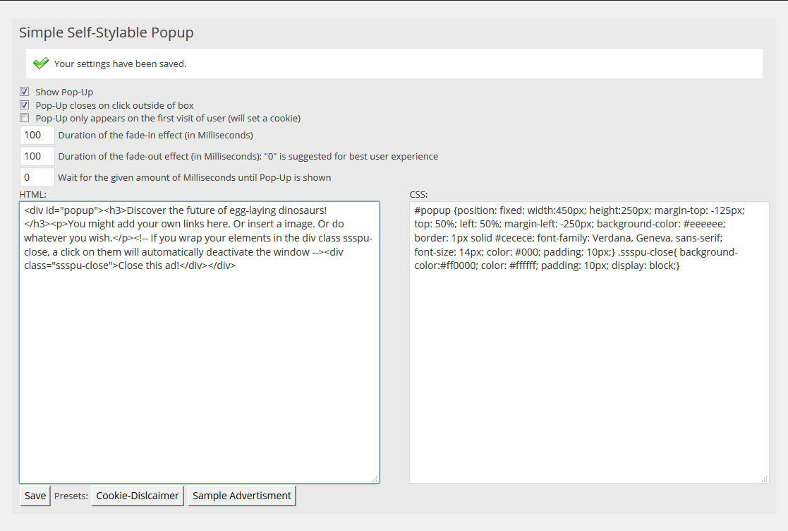 SSSPU provides a clean and easy-to-use backend for customizing. Default presets allow you to style your own pop-up within minutes.