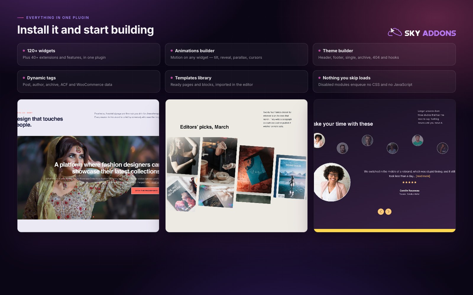 Everything in one plugin: 120+ widgets, 40+ extensions and features, the animations builder, the theme builder, dynamic tags, a templates library and an off switch on every module.
