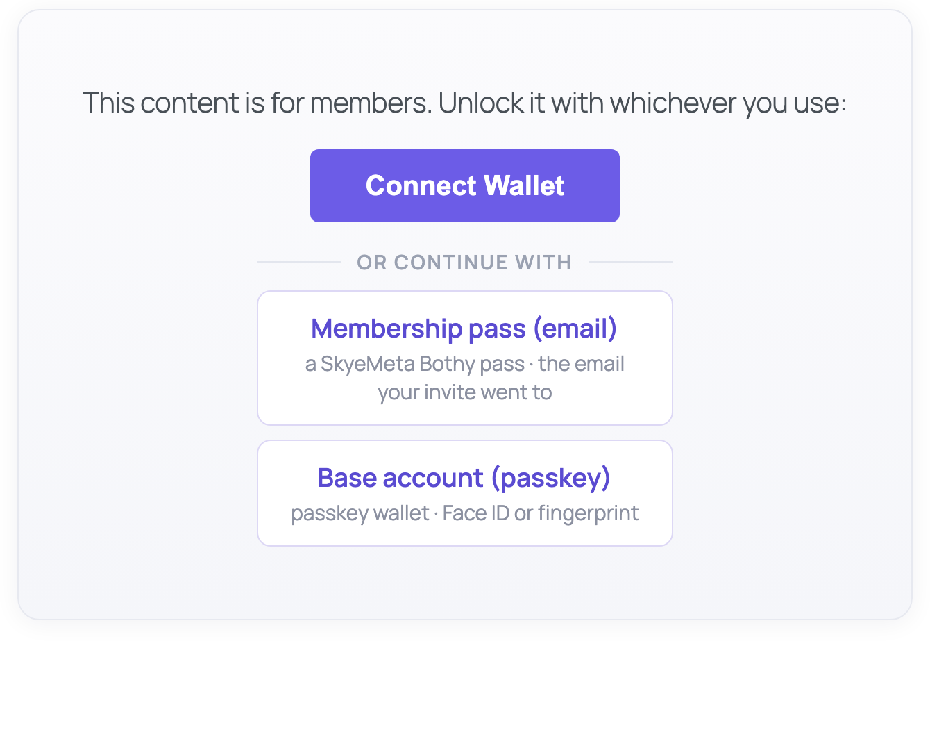 The gate: connect a crypto wallet, or continue with a membership pass (email) or a passkey wallet