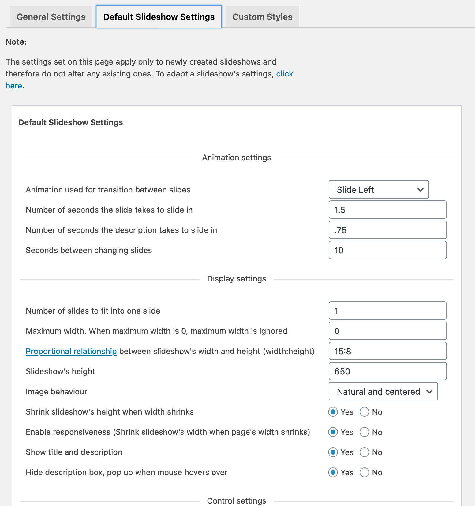 <p>Default slideshow settings can be edited here. Slideshows that are newly created, will start out with these options.</p>